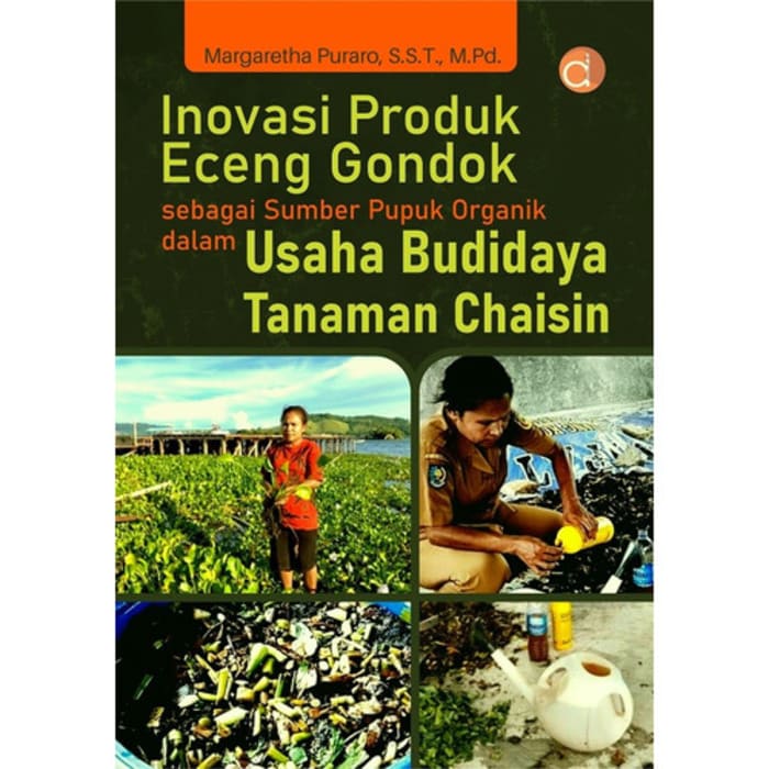 Buku Inovasi Produk Eceng Gondok Sebagai Sumber Pupuk Organik BW