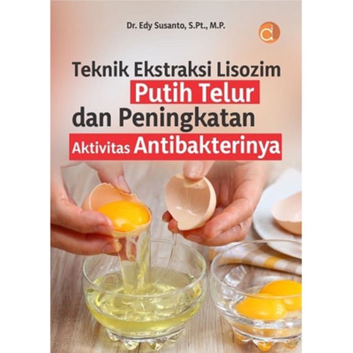 Buku Teknik Ekstraksi Lisozim Putih Telur dan Peningkatan Aktivitas BW