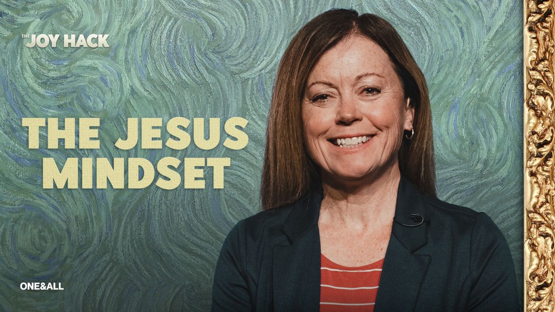 The Jesus Mindset | ONE&ALL Church | ONE&ALL Church