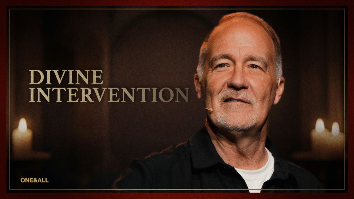 Divine Intervention | ONE&ALL Church | ONE&ALL Church