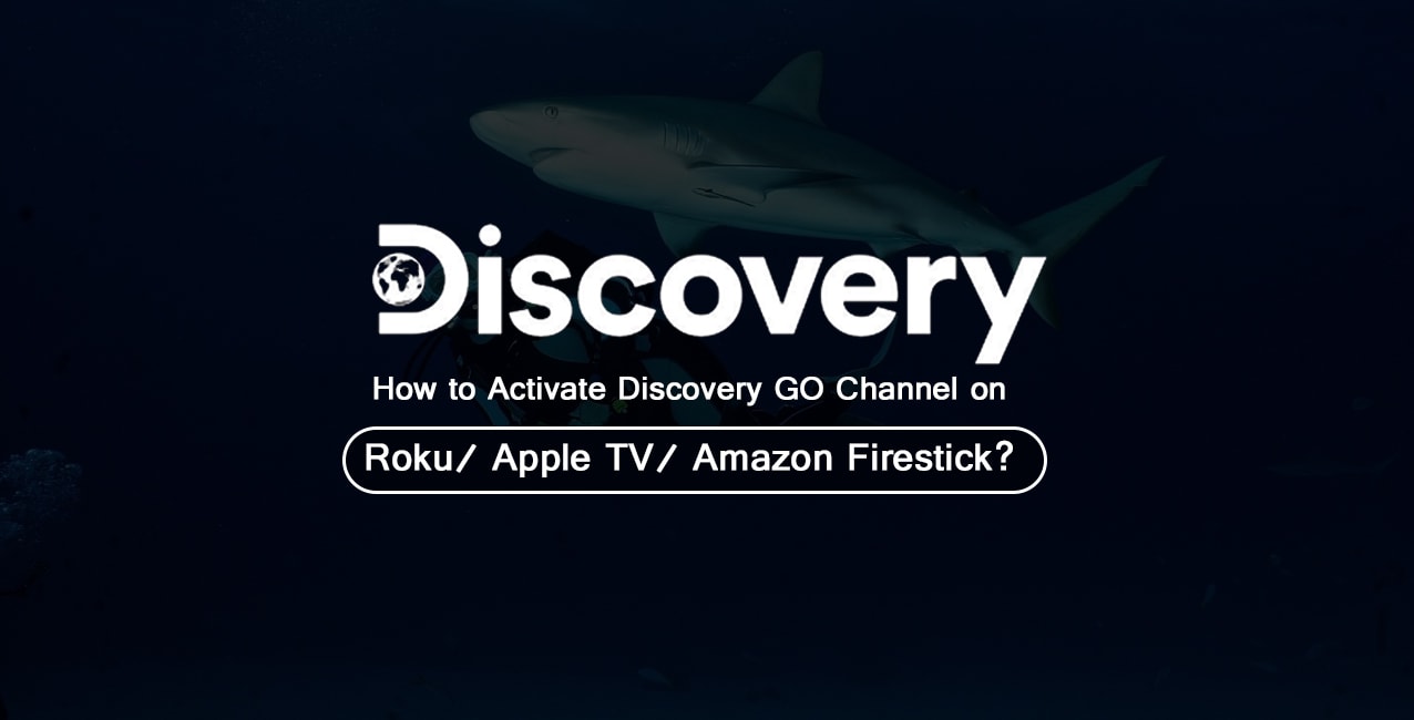 go to discovery com activate