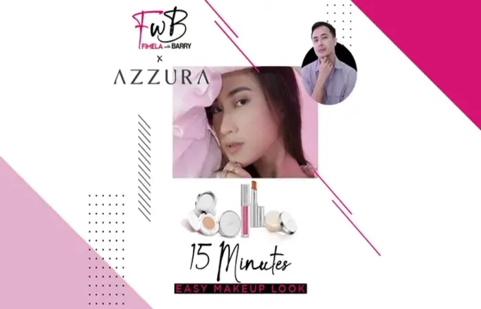 Update, 15 Minutes Easy Makeup Look | FWB x Azzura