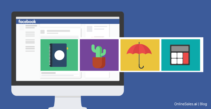 Facebook Dynamic Product Ads | OnlineSales.ai Blog