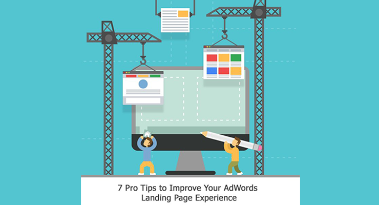 7 Pro Tips to Improve Your AdWords Landing Page Experience OnlineSales.ai Blog
