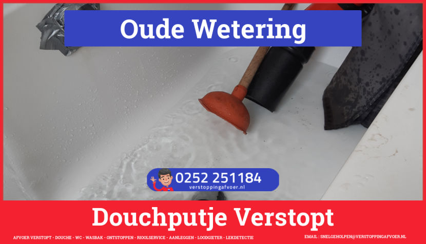 Doucheputje ontstoppen Oude Wetering Doucheputje ontstoppen Oude Wetering