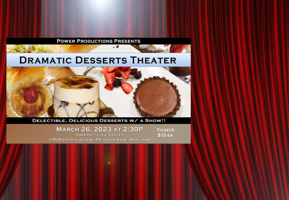 Power Productions Presents Dramatic Desserts Theater