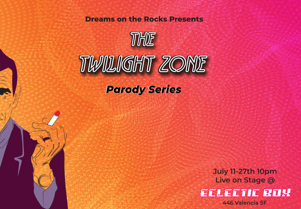Dreams on the Rocks Productions Presents: The Twilight Zone