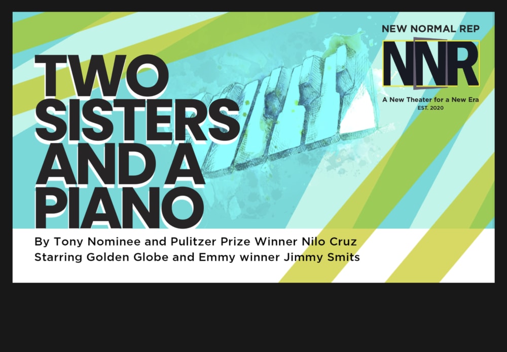 New Normal Rep Presents: TWO SISTERS AND A PIANO
