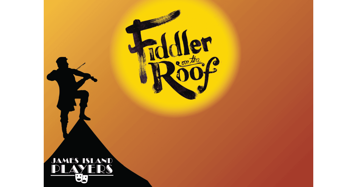 James Island Players Presents Fiddler on the Roof