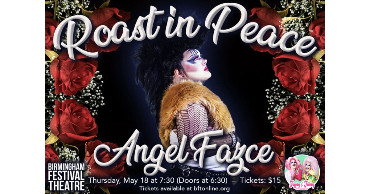 Birmingham Festival Theatre Presents Roast In Peace, Angel Fazce