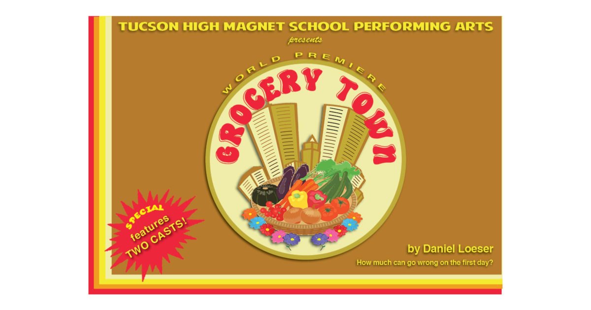 Tucson High School Presents Grocery Town