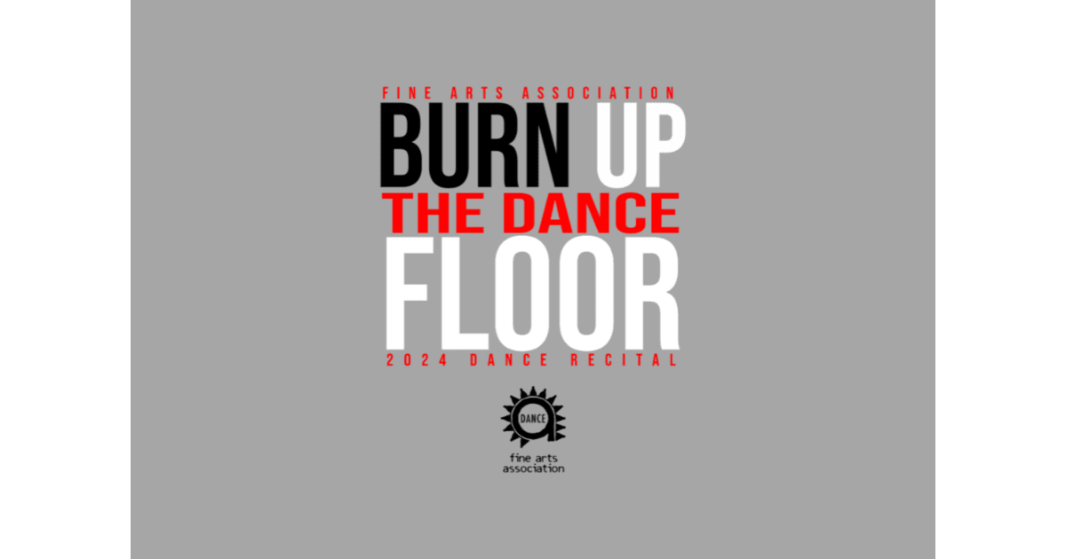 The Fine Arts Association Presents Burn Up The Dance Floor 2024 Dance