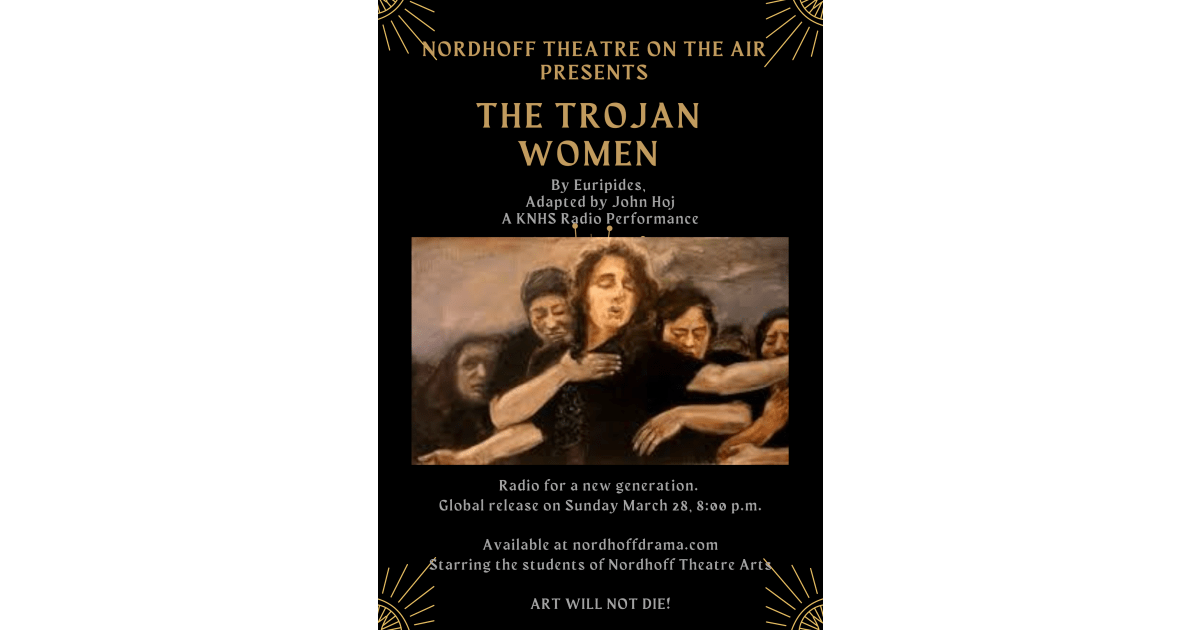 Nordhoff Theatre Arts Presents: The Trojan Women