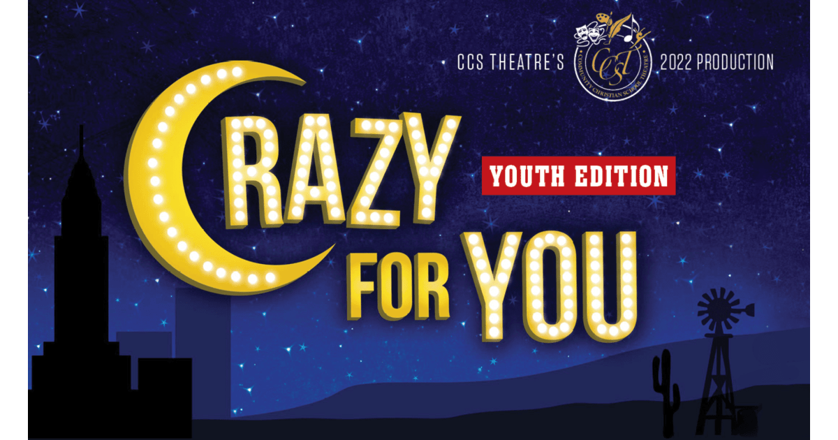 Community Christian School Presents Crazy for You Youth Edition