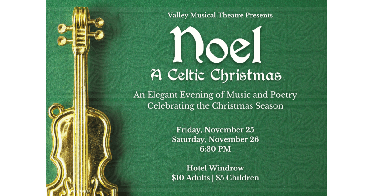 Valley Theatre Company Presents Noel A Celtic Christmas About