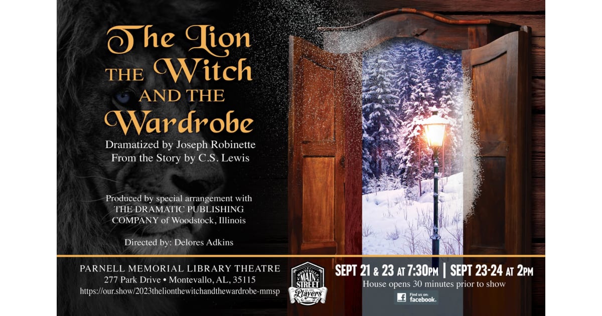 Montevallo Main Street Players, Inc. Presents The Lion, the Witch, and