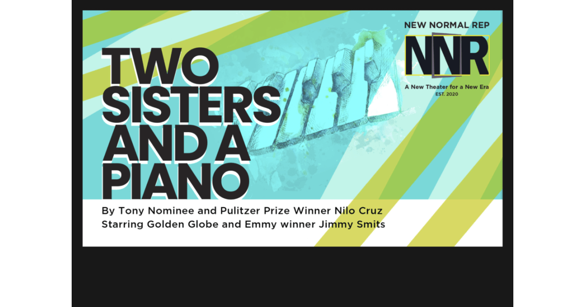 New Normal Rep Presents: TWO SISTERS AND A PIANO