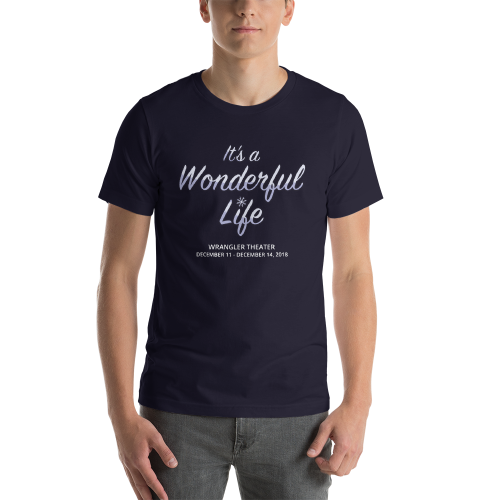It's A Wonderful Life- T Shirt