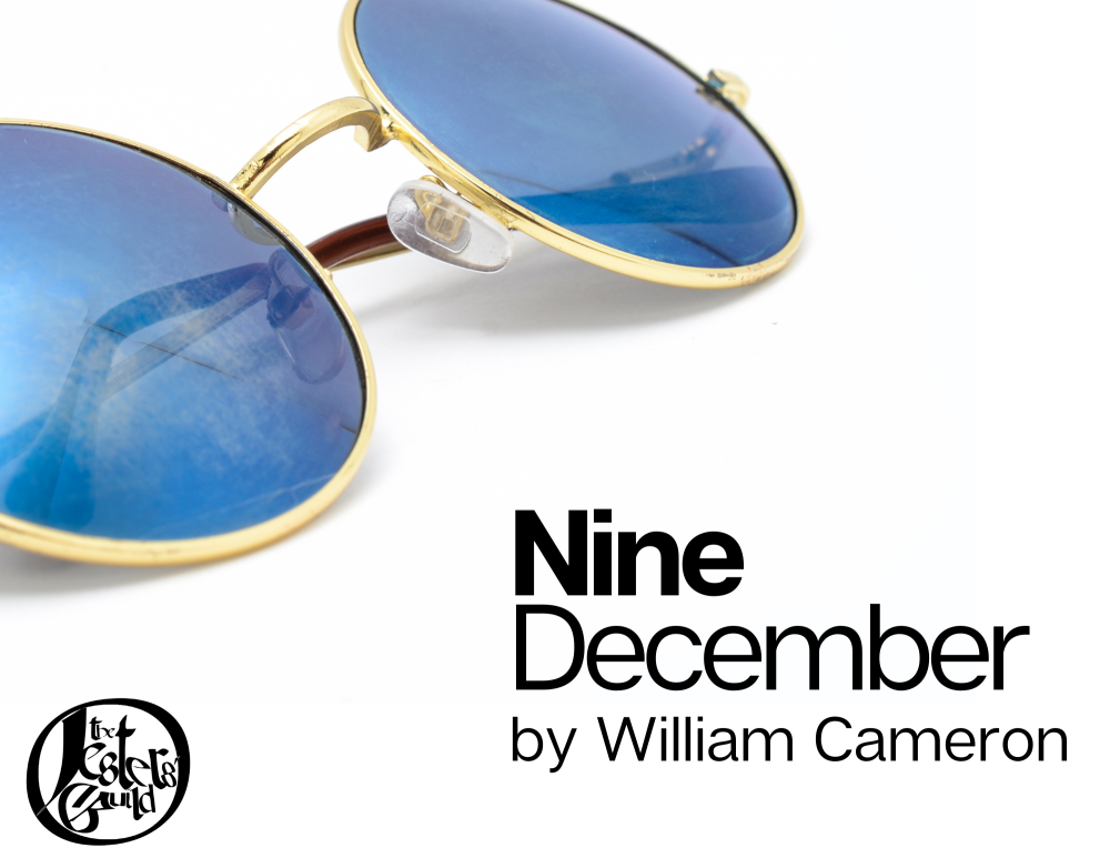 Nine December by William Cameron, produced by The Jesters' Guild