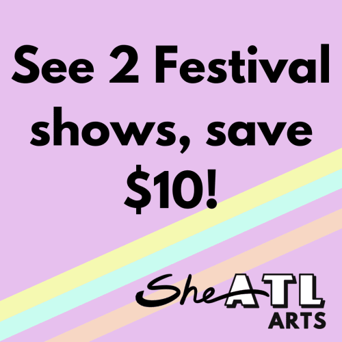 2 SheATL Shows Package