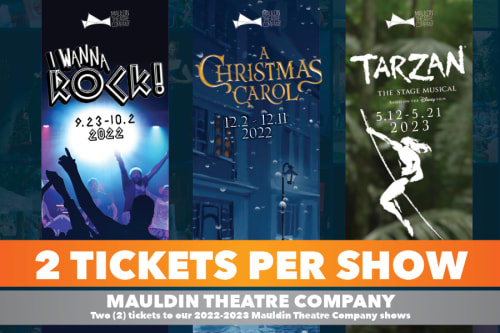 MAULDIN THEATRE COMPANY SEASON 2-Ticket Package