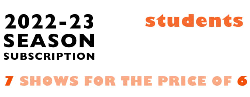 2022-23 Season Subscription - Students