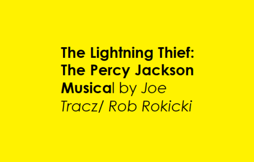 Musical - The Lightning Thief: The Percy Jackson Musical by Joe Tracz/ Rob Rokicki