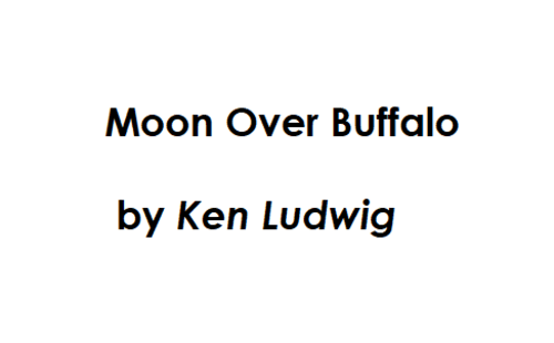 Comedy - Moon Over Buffalo by Ken Ludwig