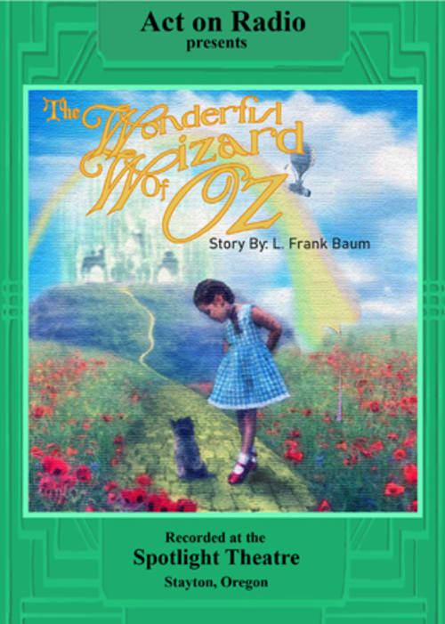 # 1 - The Wizard of Oz (Staged Audio Drama)