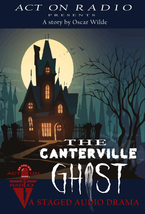 # 6 - The Canterville Ghost (Staged Audio Drama)