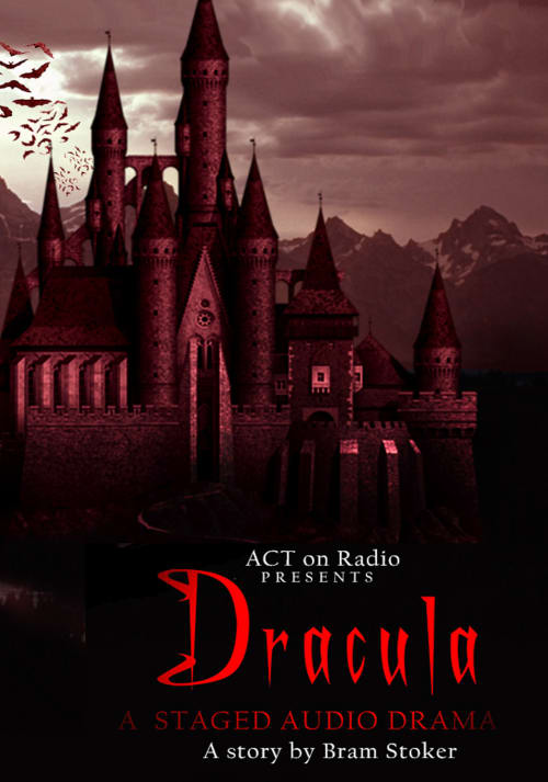 # 7 - Dracula (Staged Audio Drama)