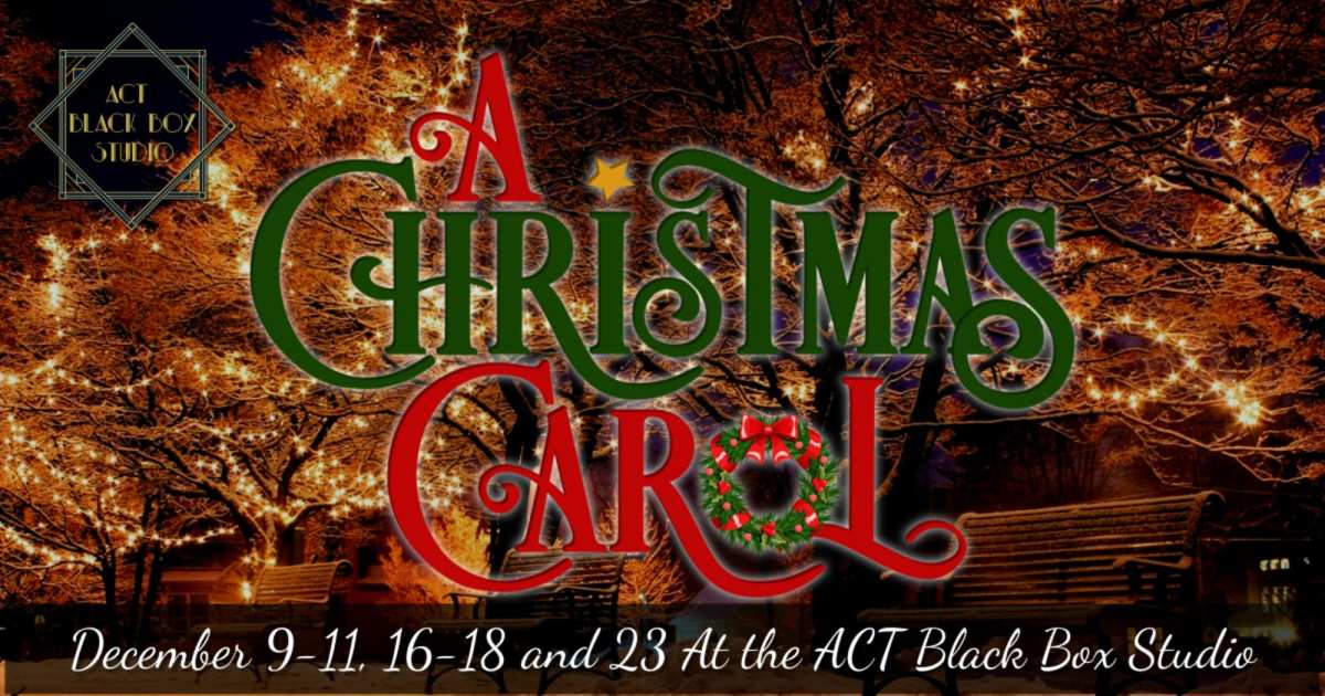 Authentic Community Theatre Inc. Presents A Christmas Carol Events