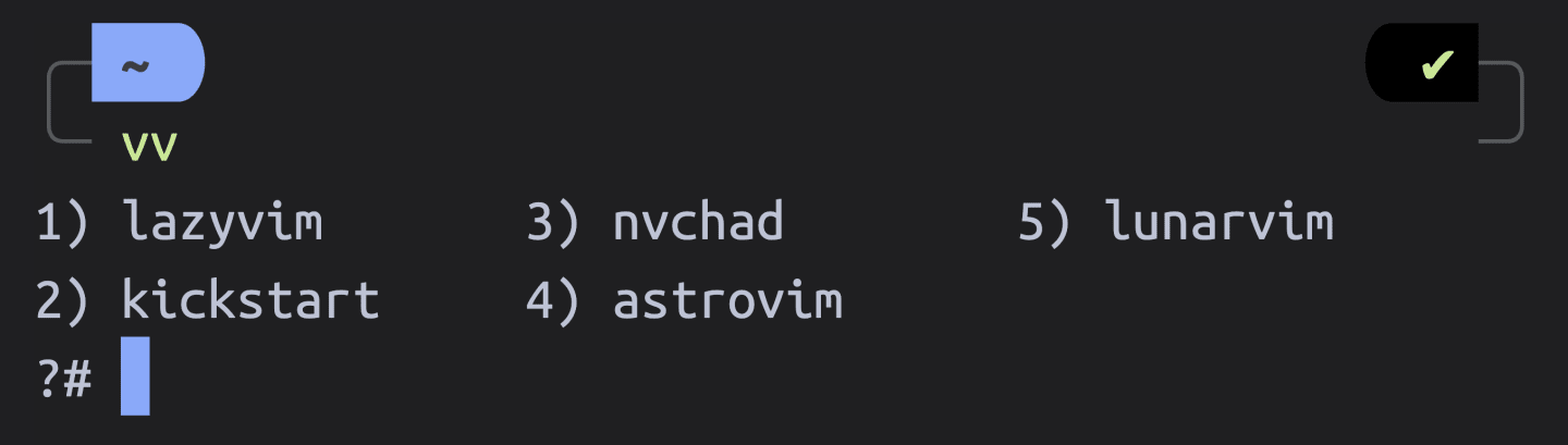 A terminal after running the command "vv", showing the options "1) lazyvim 2) kickstart 3) nvchad 4) astrovim 5) lunarvim".