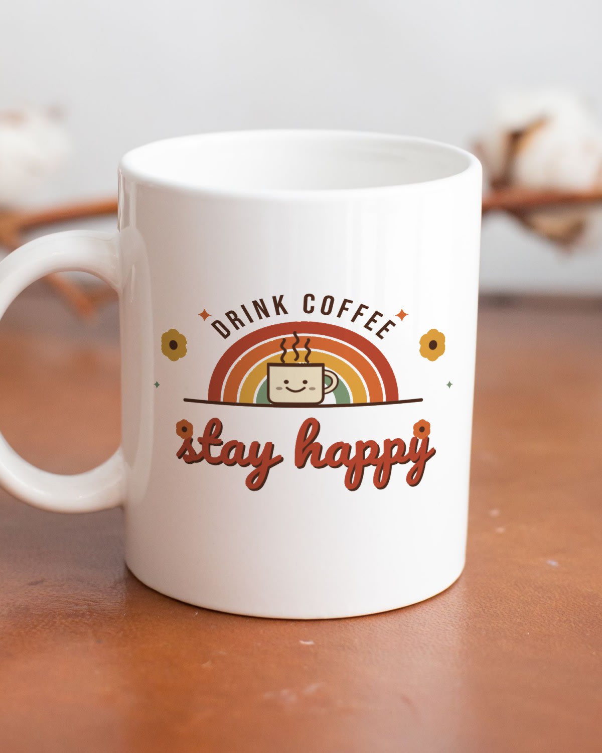 Coffee Mug with the "Drink coffee, stay happy." design