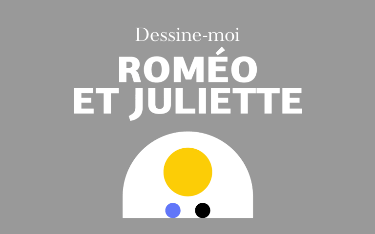 Dessine-moi Roméo et Juliette