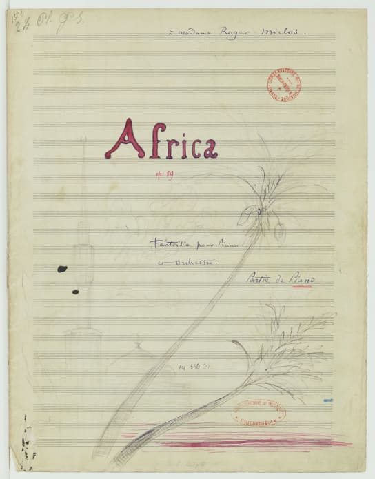 Camille Saint-Saëns, Africa, fantaisie pour piano avec accompagnement d’orchestre, op. 89, manuscrit autographe de la version à deux pianos, 1891. Illustration de la main de l’auteur en couverture, BnF, département de la Musique
