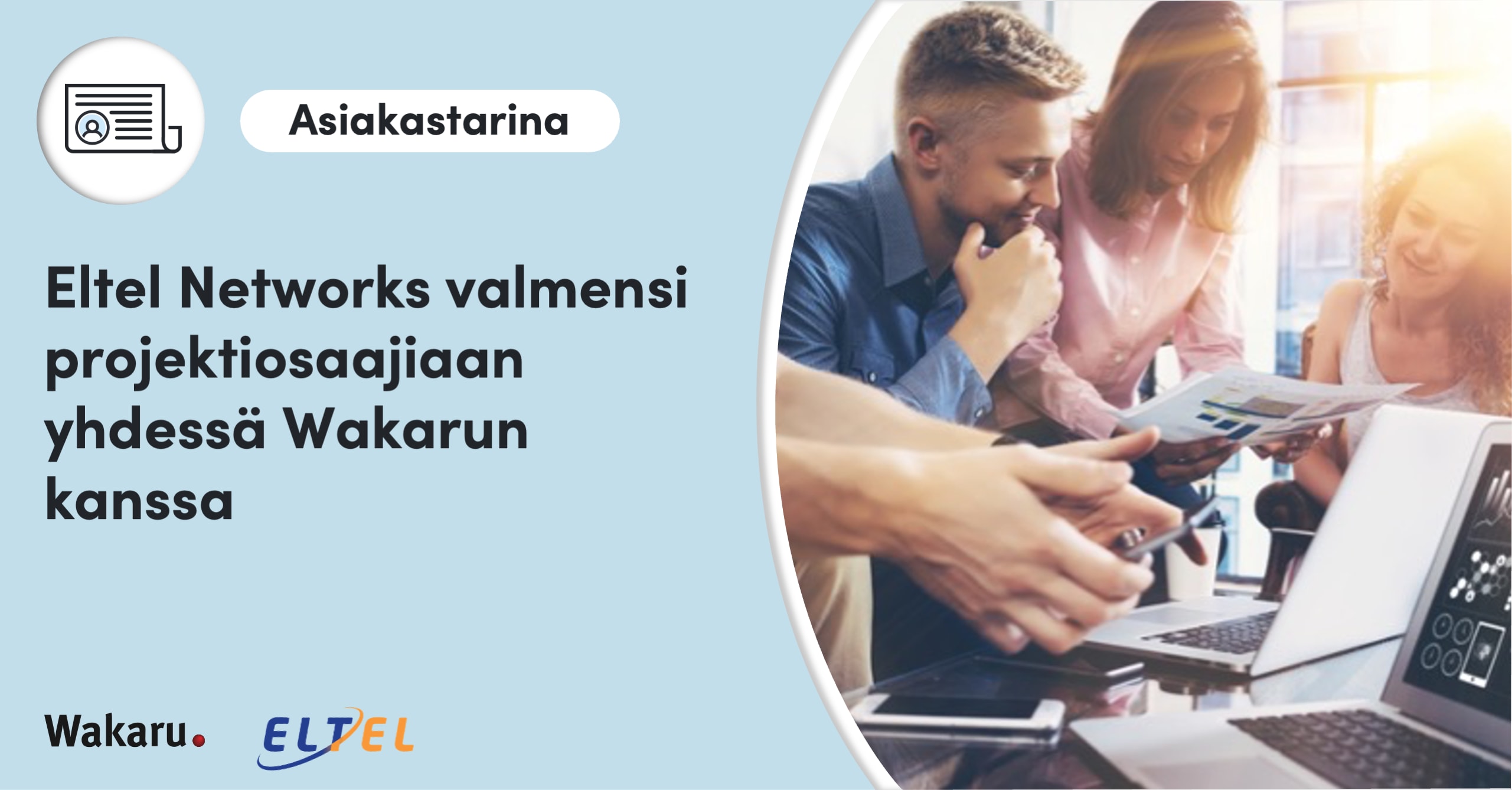 Eltel Networks valmensi projektiosaajiaan yhdessä Wakarun kanssa