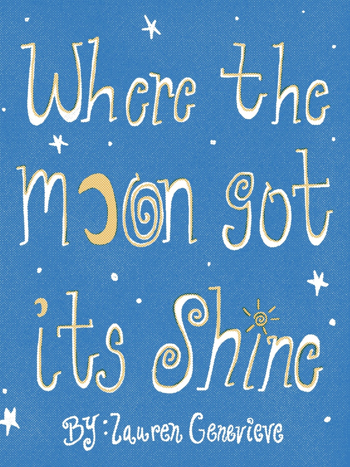 Where The Moon Got Its Shine