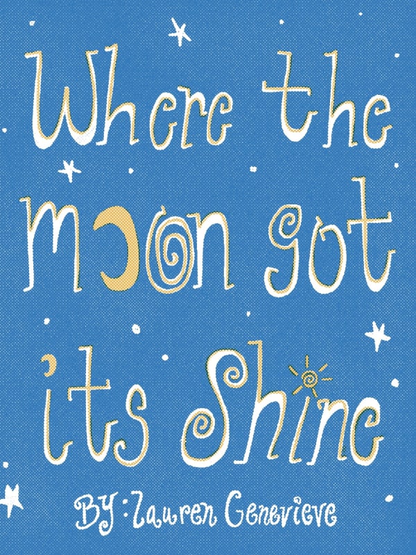 Where The Moon Got Its Shine