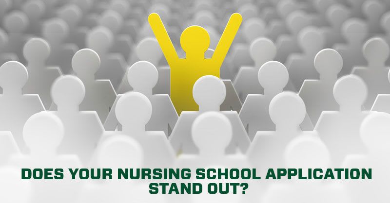Does your nursing school application stand out?