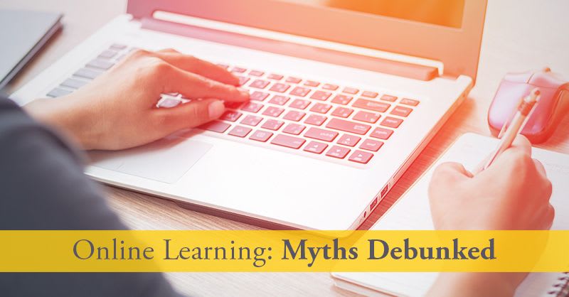 Online Learning Myths Debunked