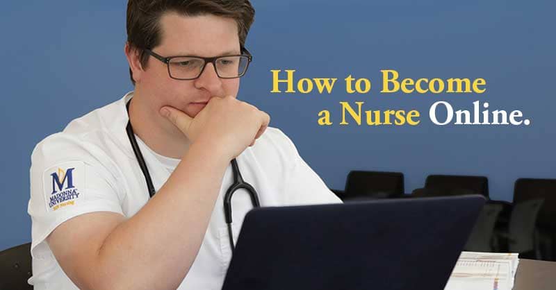 How to become a nurse online.