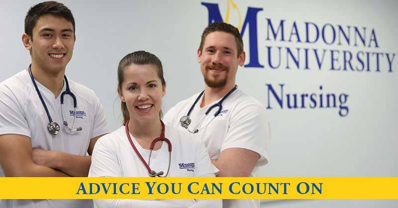 Advice You can Count On - Madonna University ABSN nursing students