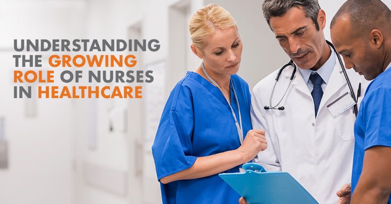Understanding the growing role of nurses in healthcare