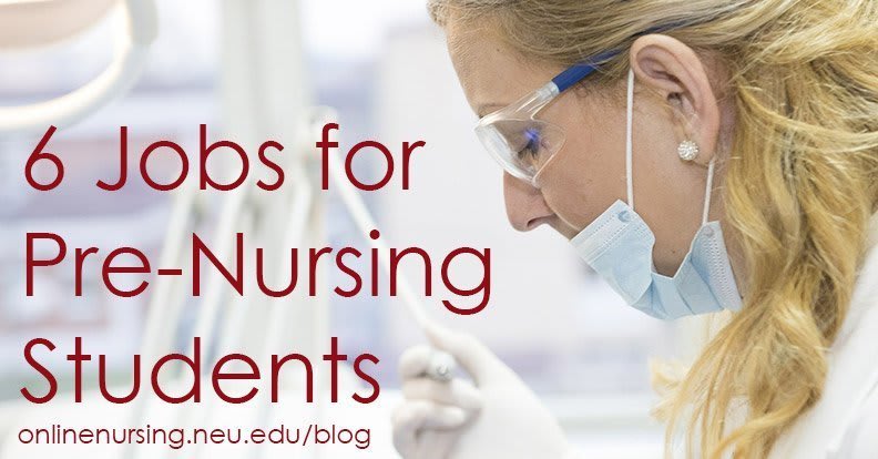 6 Jobs for Pre-Nursing Students