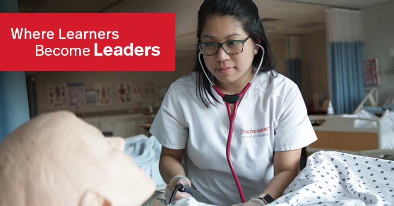 Where learners become leaders - Northeastern ABSN student working with sim manikin