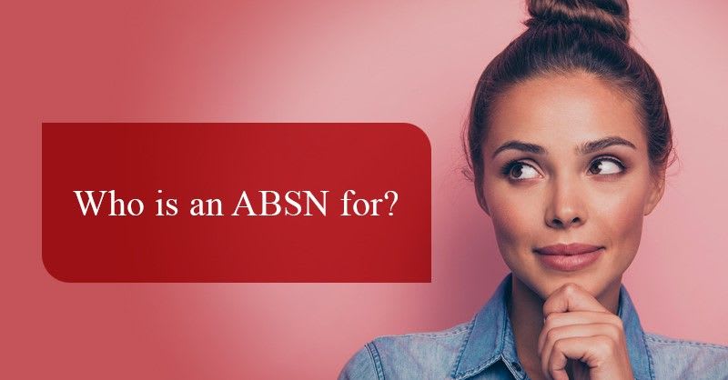 Who is an ABSN for? Is it worth it?