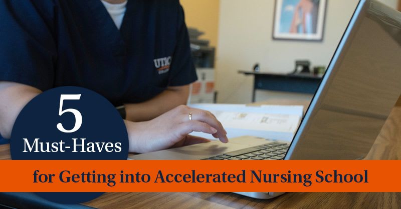 5 must-haves for getting into accelerated nursing school