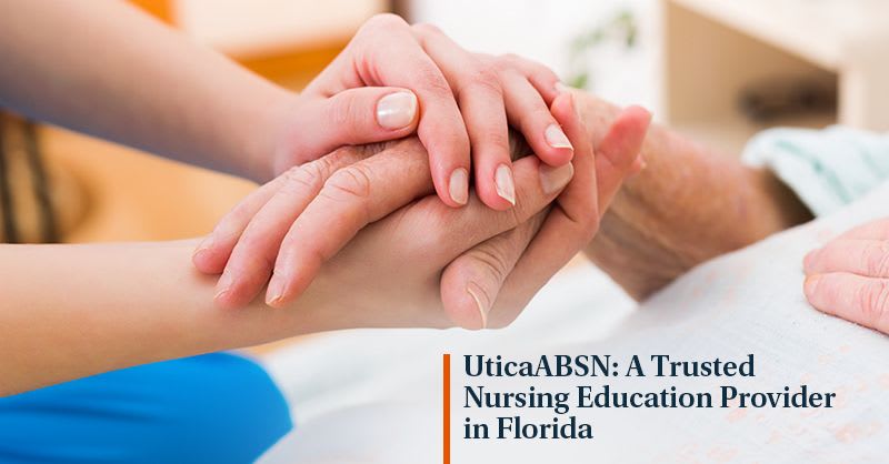 Why Utica ABSN is Among Floridaâs Licensed Nursing Programs