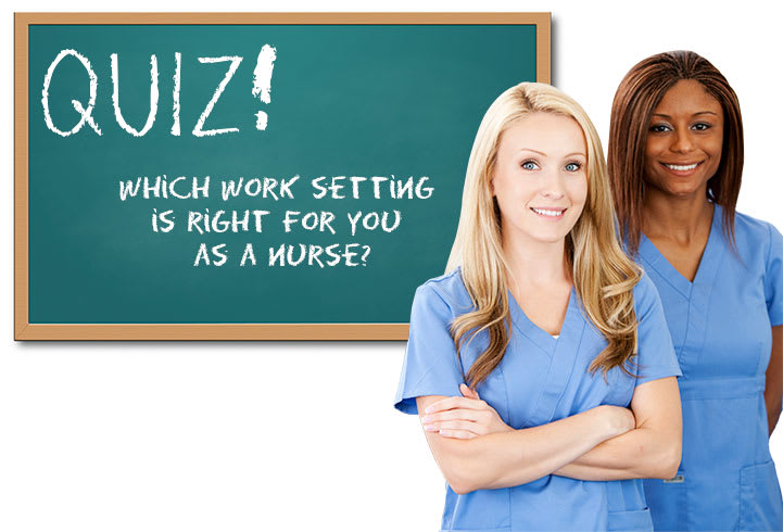 which-work-setting-is-right-for-you-as-a-nurse-quiz